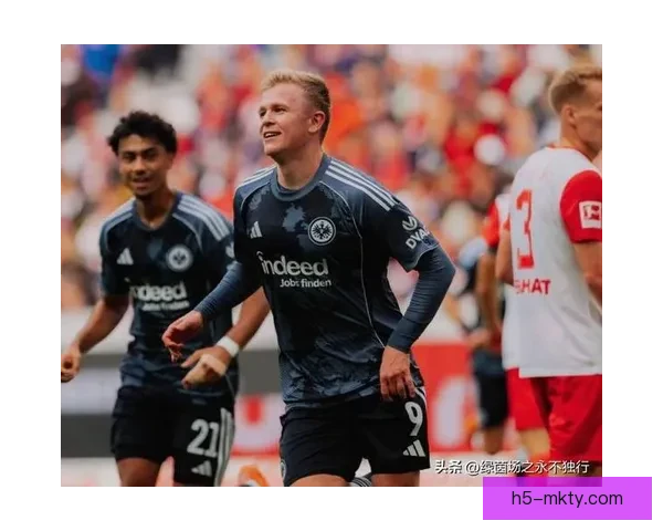 冲击首发阵容法兰克福新星抢眼